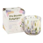 You Deserve Flowers!